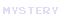 Mystery