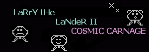 Larry The Lander II-Cosmic Carnage