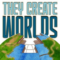 They create worlds