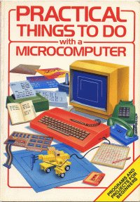 Practical things to do with a microcomputer book